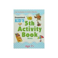Dreamland Kid’s 5 th Activity Book Maths 7 - Shweta Shilpa