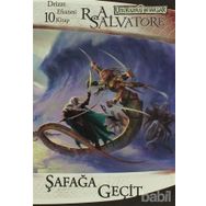 DRIZZT EFSANESI - 10 ŞAFAĞA GEÇİT - R. A. SALVATORE