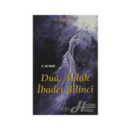 DUA AHLAK İBADET BILINCI - H. ALI AKAR