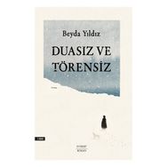 Duasız ve Törensiz - Beyda Yıldız