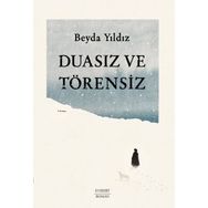 Duasız ve Törensiz - Beyda Yıldız