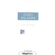 Duayı Anlamak - Halil Altuntaş