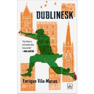 Dublinesk - Enrique Vila Matas