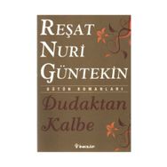 Dudaktan Kalbe - Reşat Nuri Güntekin