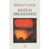 DÜĞÜN BIRAHANESI - BEHÇET ÇELİK
