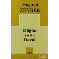 DÜĞÜN YA DA DAVUL - HAŞMET ZEYBEK