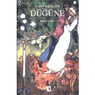 DÜĞÜNE - JOHN BERGER