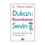 Dukan Kıvrımlarınızı Sevin - Pierre Dukan