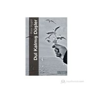Dul Kalmış Düşler - Rıza Üçgül