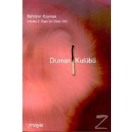 DUMAN KULÜBÜ - BAHTIYAR KAYMAK