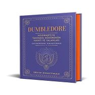Dumbledore Hogwarts'ın Tanınmış Müdürünün Hayatı ve Yalanları Gayriresmi Araştırma - Müslüm Şener
