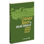 DÜNDAR TAŞER'İN TÜRKİYESİ OSMANLI DEVLET ANLAYIŞI - ZIYA NUR AKSUN