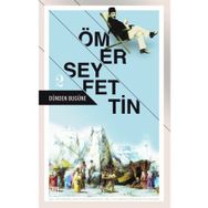 Dünden Bugüne 2 - Ömer Seyfettin
