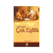 Dünden Bugüne Çok Eşlilik - Mahmut Kaya