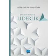 Dünden Bugüne Liderlik - Didem Sinem Altınel Hürcan
