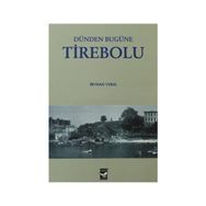 DÜNDEN BUGÜNE TIREBOLU - REYHAN VURAL