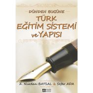 Dünden Bugüne Türk Eğitim Sistemi ve Yapısı - Z. Nurdan Baysal Sefer Ada