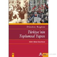 DÜNDEN BUGÜNE TÜRKİYE'NİN TOPLUMSAL YAPISI - KOLEKTIF