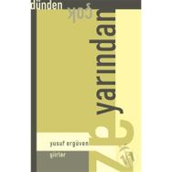 Dünden Çok Yarından Az-Yusuf Ergüven