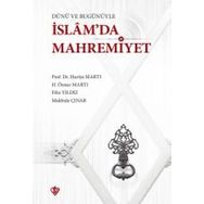 Dünü Ve Bugünüyle İslamda Mahremiyet - Huriye Martı