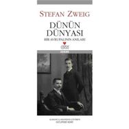Dünün Dünyası - stephan zweig
