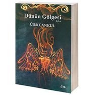 Dünün Gölgesi - Ülkü Cankul