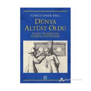 DÜNYA ALTÜST OLDU İNGILIZ DEVRIMINDE RADIKAL DÜŞÜNCELER - CHRISTOPHER HILL