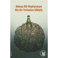 Dünya Bir Deplasman Biz de Yetimler Gibiyiz - Mb