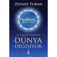 Dünya Değişiyor, 2018 Burç Yorumları - Zeynep Turan