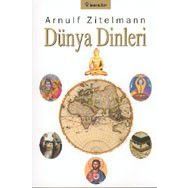 DÜNYA DINLERI - ARNULF ZITELMAN