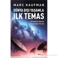 Dünya Dışı Yaşamla İlk Temas - Marc Kaufman