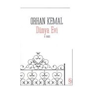 Dünya Evi - Orhan Kemal