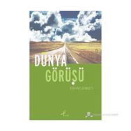 DÜNYA GÖRÜŞÜ - ERHAN ERKEN