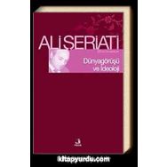Dünya Görüşü ve İdeoloji - Ali Şeriati