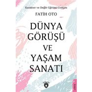 Dünya Görüşü Ve Yaşam Sanatı - Fatih Oto