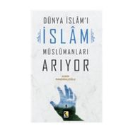 Dünya İslam'ı İslam Müslümanları Arıyor - Kerim Mandıralıoğlu