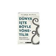 Dünya İşte Böyle Yönetilir - Pedro Banos - Epsilon Yayınevi