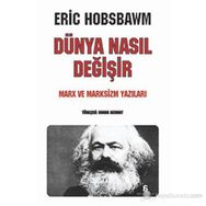 Dünya Nasıl Değişir - eric j hobsbawn