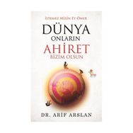 Dünya Onların Ahiret Bizim Olsun - Arif Aslan