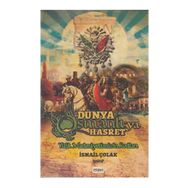 Dünya Osmanlıya Hasret - İsmail Çolak