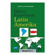 Dünya Siyasetinde Latin Amerika - İsmail Ermağan