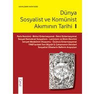 Dünya Sosyalist ve Komünist Akımının Tarihi - 1 - Kolektif