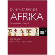 Dünya Tarihinde Afrika - Erik Gilbert Jonathan T. Reynolds