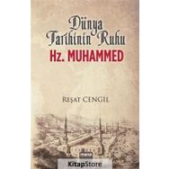 Dünya Tarihinin Ruhu Hz. Muhammed - Reşat Cengil