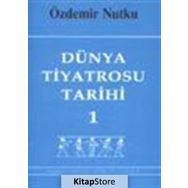 DÜNYA TIYATROSU TARIHI 1 - ÖZDEMİR NUTKU