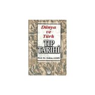 Dünya ve Türk Tıp Tarihi - Erdem Aydın