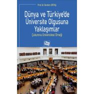 Dünya ve Türkiye’de Üniversite Olgusuna Yaklaşımlar - Prof. Dr. İbrahim Ortaş