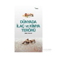 Dünyada İlaç ve Kimya Terörü - İsmail Tokalak