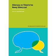 Dünyada ve Türkiye’de Barış Süreçleri - kollektif