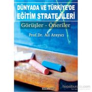 Dünyada ve Türkiye’de Eğitim Stratejileri - Ali Arayıcı